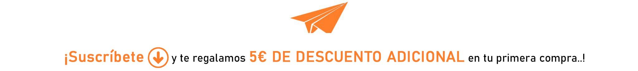 Suscríbete 💌 CLICA AQUÍ y te regalamos 🎁 5€ DE DESCUENTO ADICIONAL en tu primera compra de 100€ mínimo